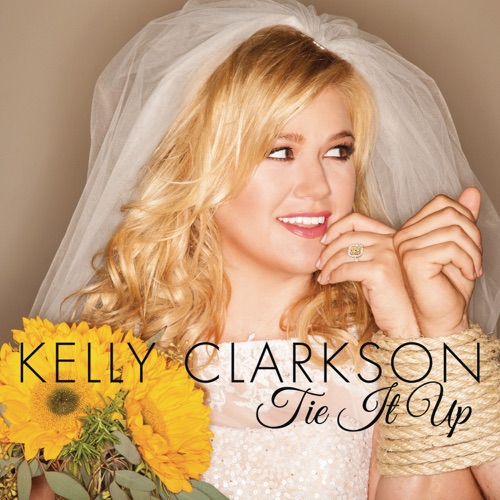 Tie It Up – Single – Kelly Clarkson-无损音乐