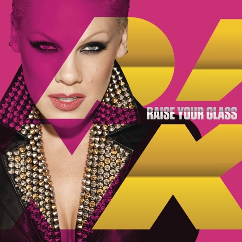 Raise Your Glass – Single – P!nk-无损音乐