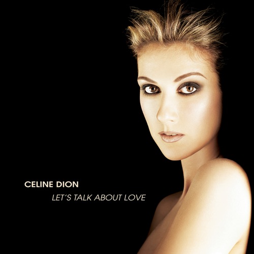 Let’s Talk About Love – Céline Dion-无损音乐