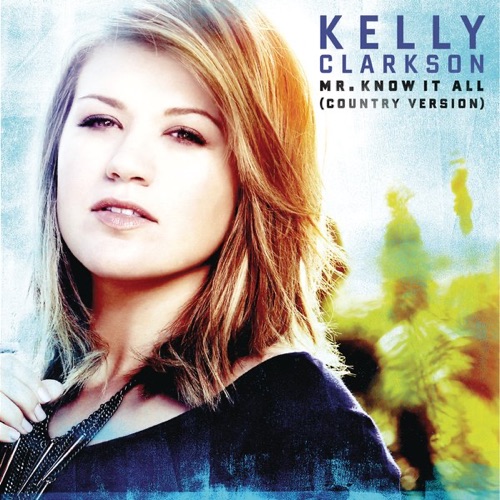 Mr. Know It All (Country Version) – Single – Kelly Clarkson-无损音乐