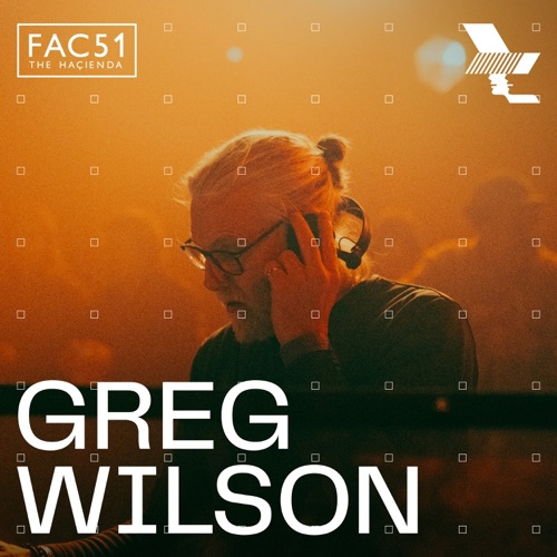 THE HAÇIENDA: Greg Wilson在THE Warehouse Project，曼彻斯特，2024年12月7日（DJ Mix） – Greg WilsonTHE HAÇIENDA: Greg Wilson at The Warehouse Project, Manchester, Dec 7, 2024 (DJ Mix)-无损音乐