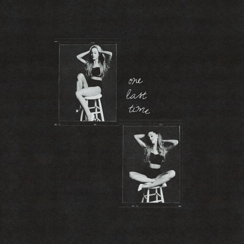 One Last Time – Single – Ariana Grande-无损音乐