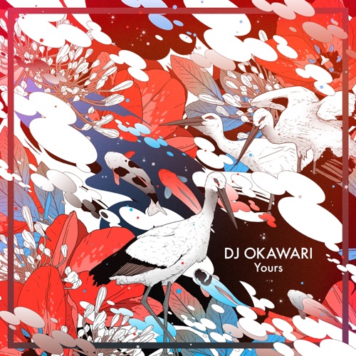 Yours – Single – DJ OKAWARI-无损音乐