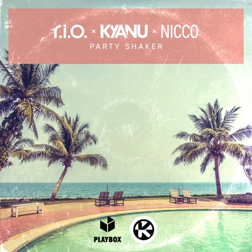 Party Shaker – Single – R.I.O., KYANU & Nicco-无损音乐