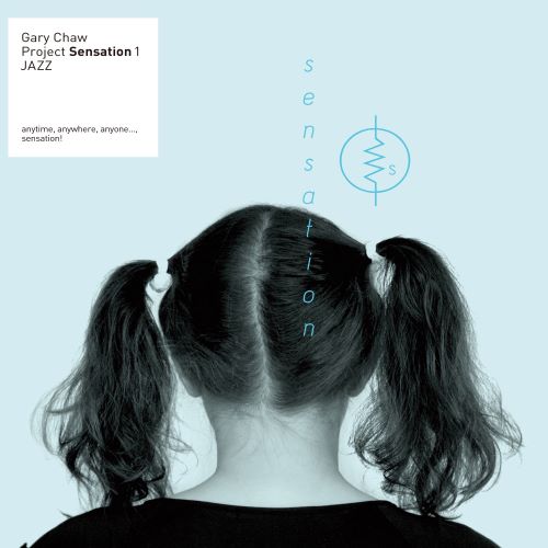 曹格 Gary Chaw Project Sensation 1 Jazz-无损音乐/蓝光演唱会