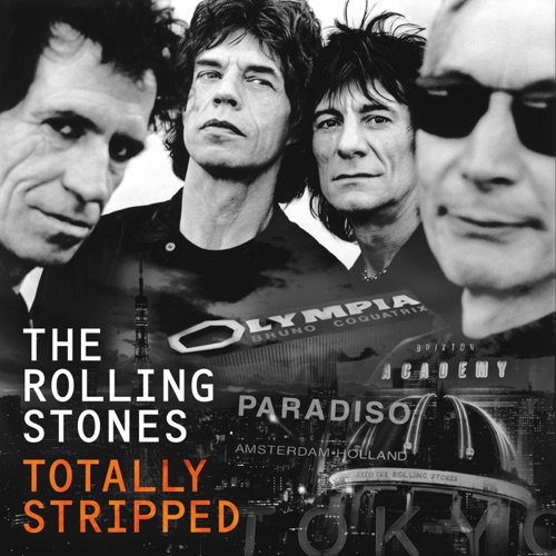 The Rolling Stones 《Totally Stripped – The Rolling Stones》 演唱会 [Live]-无损音乐