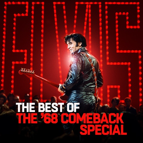 Elvis Presley 《The Best of the ’68 Comeback Special – Elvis Presley》 演唱会 [Live]-无损音乐