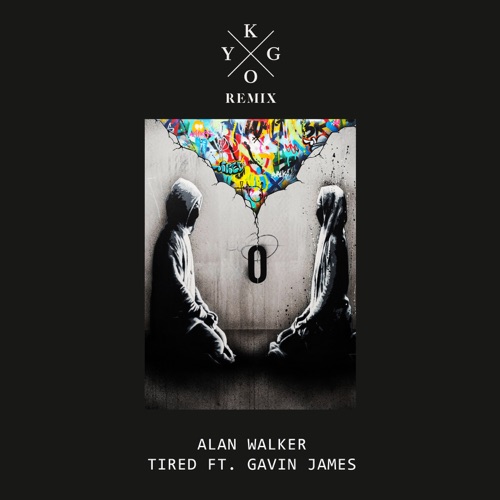 Tired (Kygo Remix) – Single – Alan Walker & Gavin James-无损音乐