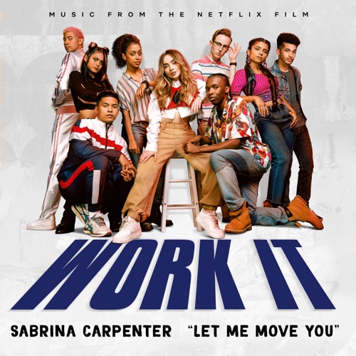 Let Me Move You (From the Netflix film “Work It”) – Single – Sabrina Carpenter-无损音乐