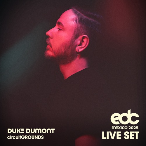 Duke Dumont在EDC Mexico， 2025: Circuit Grounds Stage （DJ Mix） – Duke DumontDuke Dumont at EDC Mexico, 2025: Circuit Grounds Stage (DJ Mix)-无损音乐