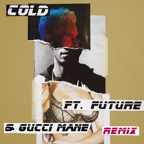 Cold (Remix) [feat. Future & Gucci Mane] – Single – Maroon 5-无损音乐