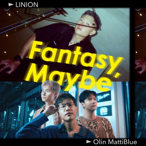 Fantasy, Maybe – Single – LINION & Olin MattiBlue-无损音乐