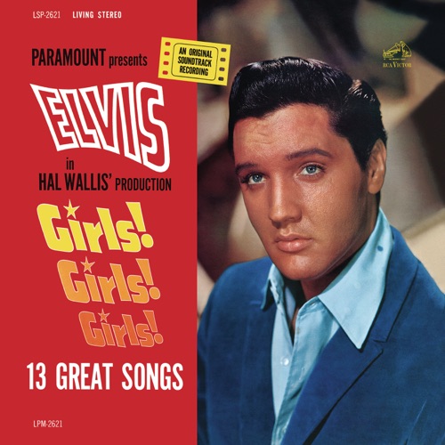 Girls! Girls! Girls! (Original Soundtrack) – Elvis Presley-无损音乐