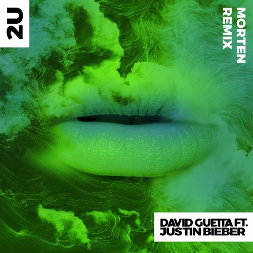 2U (feat. Justin Bieber) [MORTEN Remix] – Single – David Guetta-无损音乐