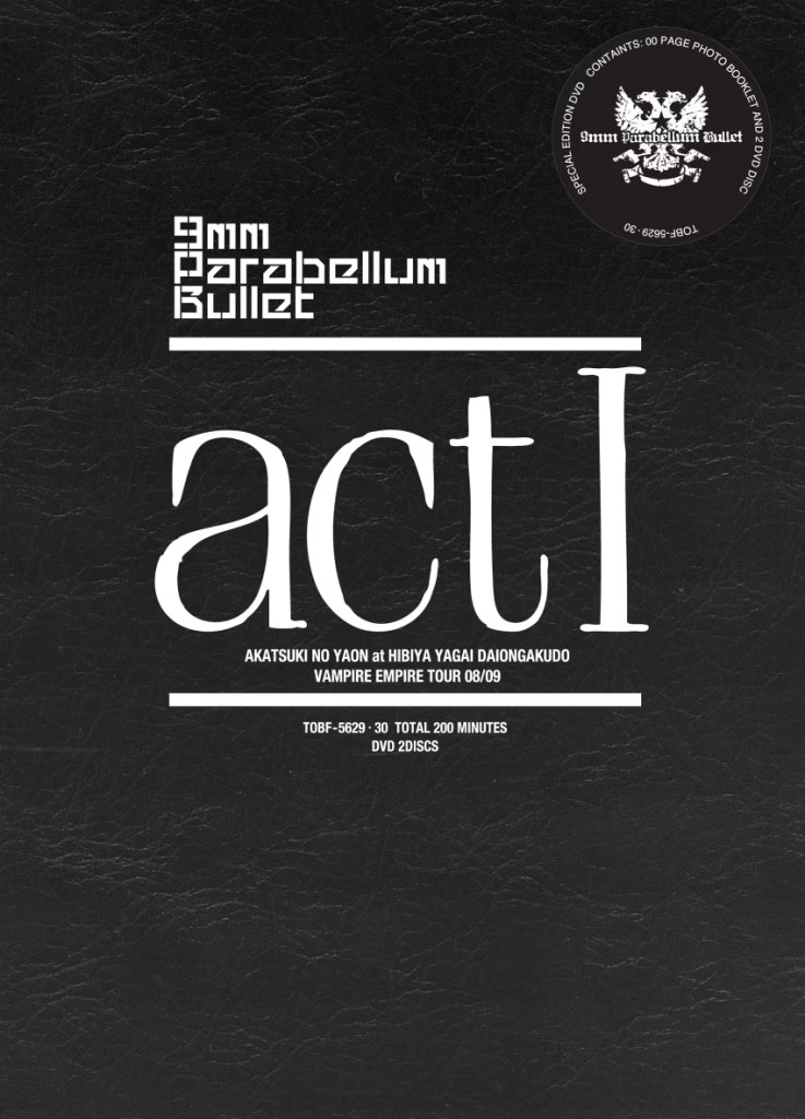 9mm Parabellum Bullet 《act I》 2009 演唱会 [2DVD ISO 13.3GB]