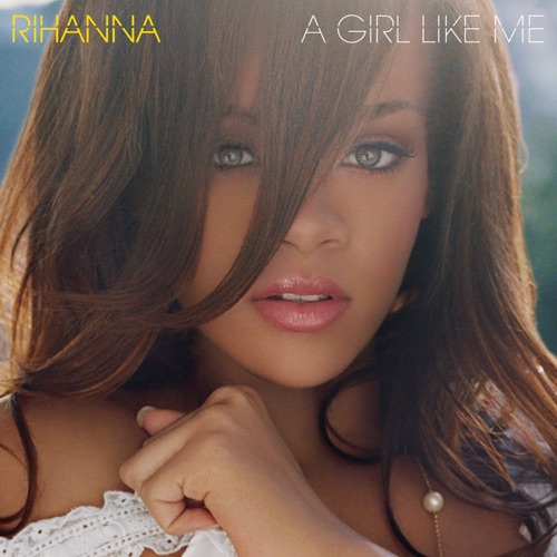 A Girl Like Me (Bonus Track Version) – Rihanna-无损音乐