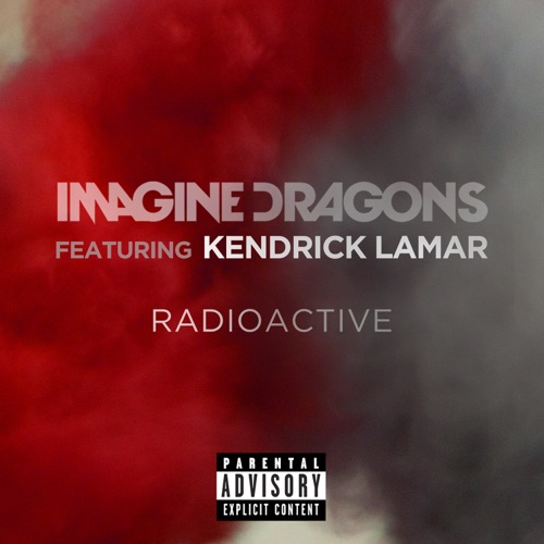 Radioactive (feat. Kendrick Lamar) – Single – Imagine Dragons-无损音乐