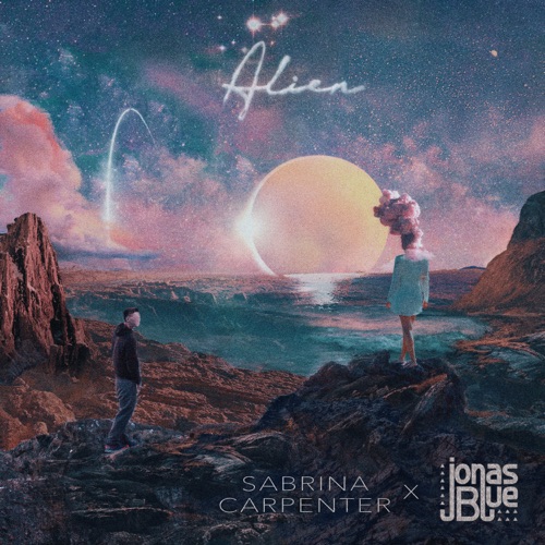 Alien – Single – Sabrina Carpenter & Jonas Blue-无损音乐