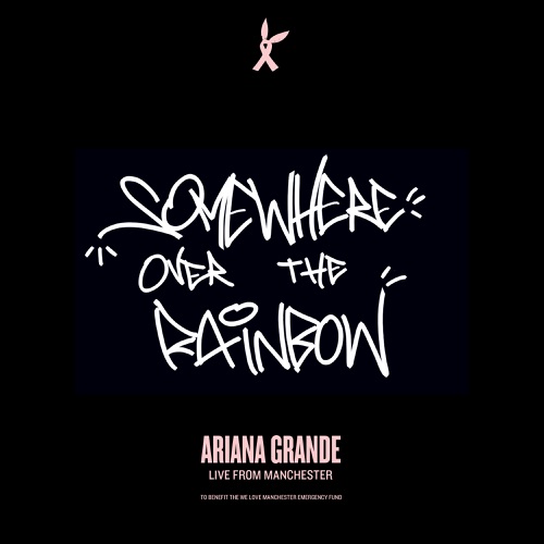 Ariana Grande 《Somewhere Over the Rainbow – Single – Ariana Grande》 演唱会 [Live From Manchester]-无损音乐