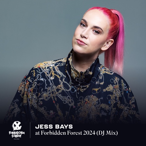 Jess Bays在Forbidden Forest 2024 （DJ Mix） – Jess BaysJess Bays at Forbidden Forest 2024 (DJ Mix)-无损音乐