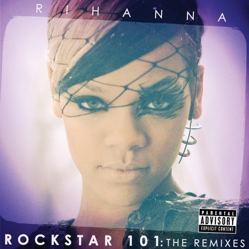 Rockstar 101: The Remixes – Rihanna-无损音乐