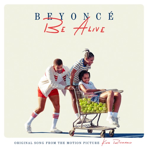 Be Alive (Original Song from the Motion Picture “King Richard”) – Single – Beyoncé-无损音乐