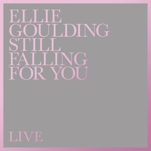 Ellie Goulding 《Still Falling for You – Single – Ellie Goulding》 演唱会 [Live]-无损音乐