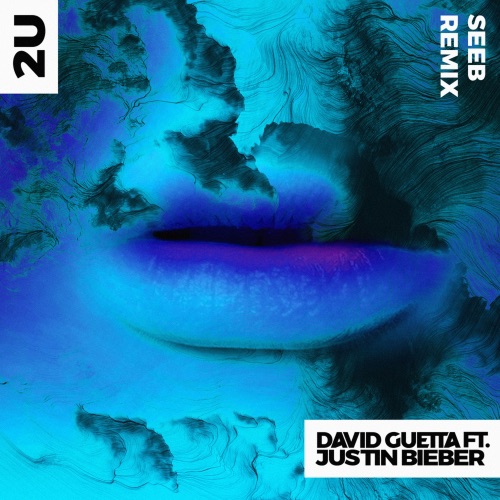 2U (feat. Justin Bieber) [Seeb Remix] – Single – David Guetta-无损音乐