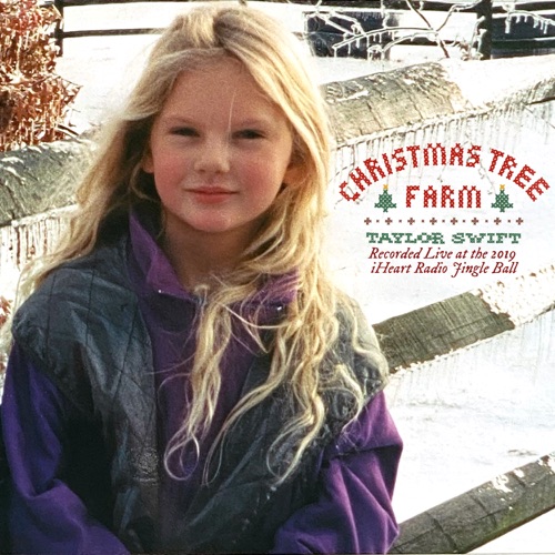 Taylor Swift 《Christmas Tree Farm – Single – Taylor Swift》 2019 演唱会 [Recorded Live at the 2019 iHeartRadio Jingle Ball]-无损音乐
