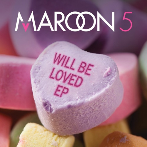 Will Be Loved EP – Maroon 5-无损音乐