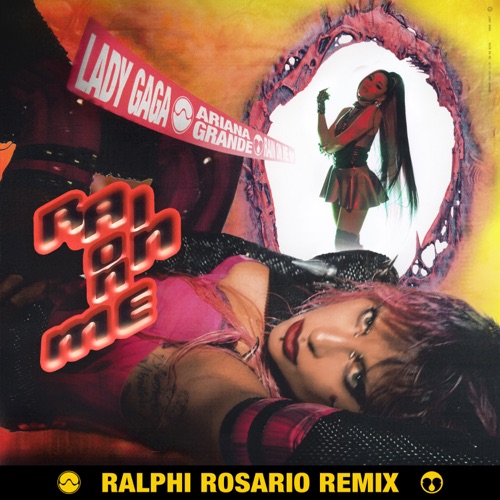Rain On Me (Ralphi Rosario Remix) – Single – Lady Gaga, Ariana Grande & Ralphi Rosario-无损音乐