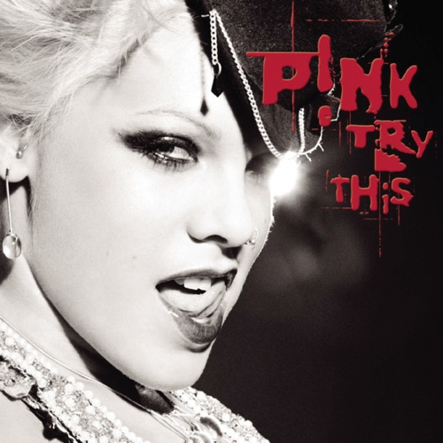 Try This – P!nk-无损音乐