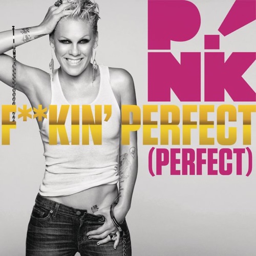 F**kin’ Perfect (Perfect) – Single – P!nk-无损音乐
