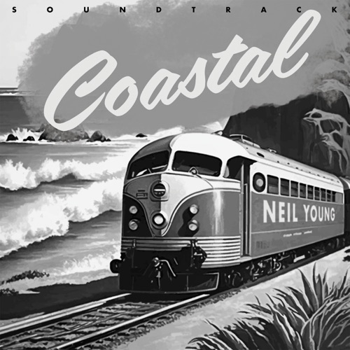 Coastal Soundtrack – Neil Young-无损音乐