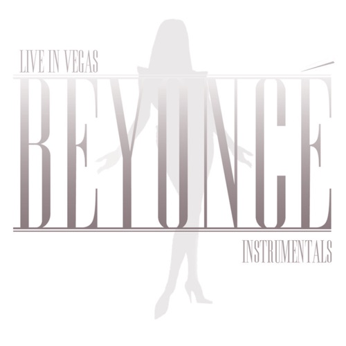 Beyoncé 《Beyoncé Live In Vegas – Beyoncé》 演唱会 [Instrumentals]-无损音乐