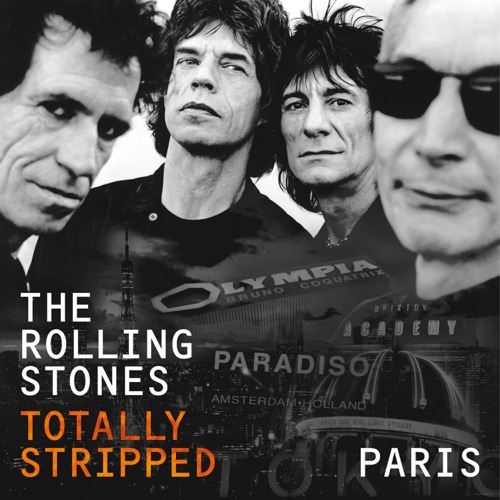 The Rolling Stones 《Totally Stripped – Paris – The Rolling Stones》 演唱会 [Live]-无损音乐