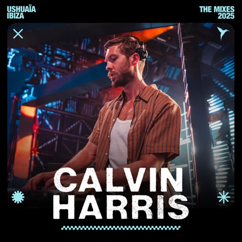Ushuaïa伊比沙岛：2025年9月12日（DJ Mix） – Calvin HarrisUshuaïa Ibiza: Sept 12, 2025 (DJ Mix)-无损音乐