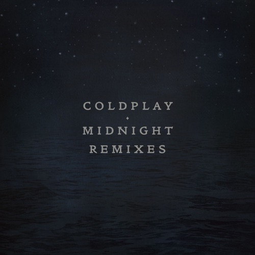 Midnight (Remixes) – Coldplay-无损音乐