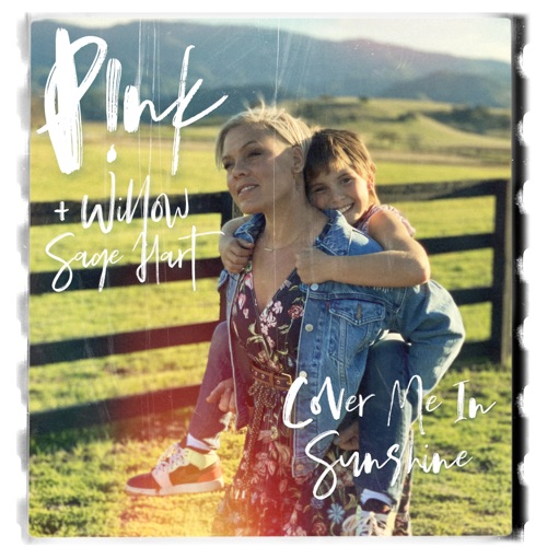 Cover Me In Sunshine – Single – P!nk & Willow Sage Hart-无损音乐