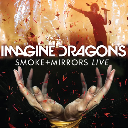 Imagine Dragons 《Smoke + Mirrors Live – Imagine Dragons》 演唱会 [Live At The Air Canada Centre]-无损音乐