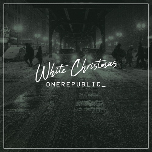 White Christmas – Single – OneRepublic-无损音乐