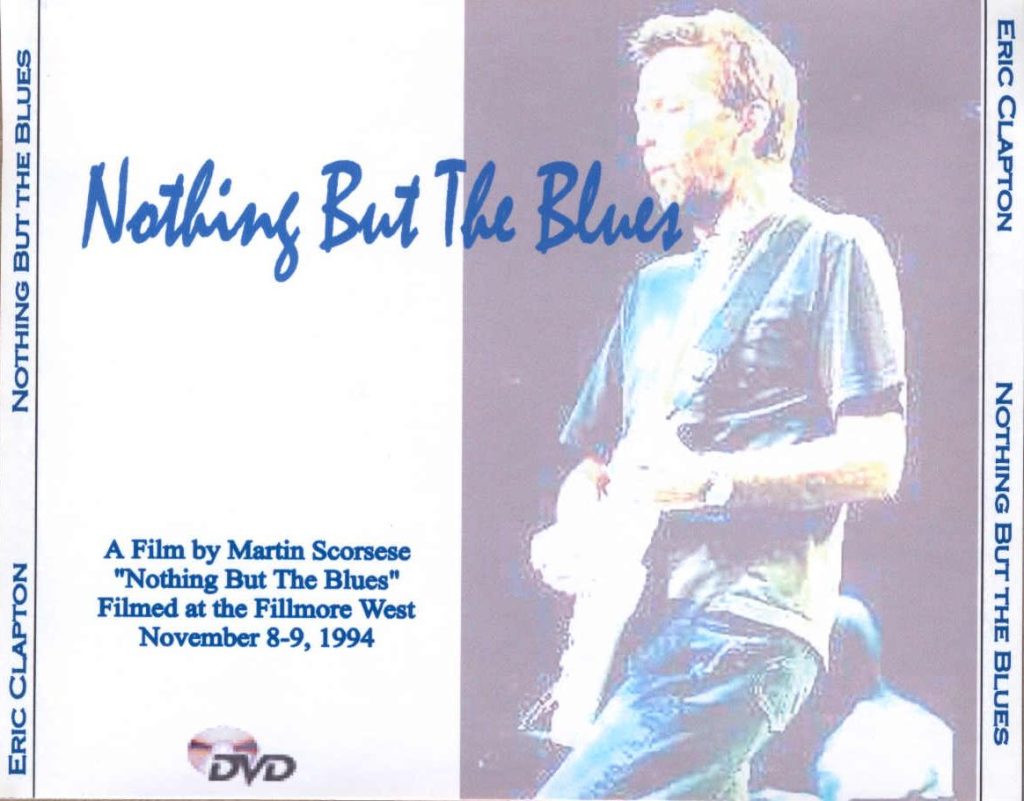 埃里克·克莱普顿 马丁·斯科塞斯拍摄 1995 惟有蓝调音乐会 《Eric Clapton Nothing But The Blues》 1995 演唱会 [DVD VOB 3.57G]-无损音乐