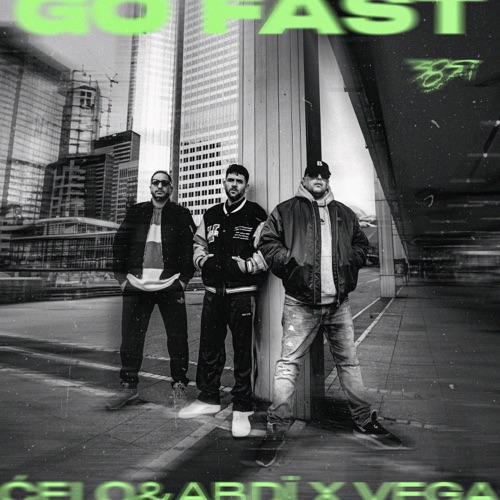 Go Fast – Single – Celo & Abdi & Vega-无损音乐