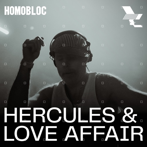 Hercules & Love Affair 《Homobloc: Hercules & Love Affair曼彻斯特演唱会，11月9日 – Hercules & Love AffairHomobloc: Hercules & Love Affair in Manchester, Nov 9,》 2024 演唱会 [DJ Mix]-无损音乐