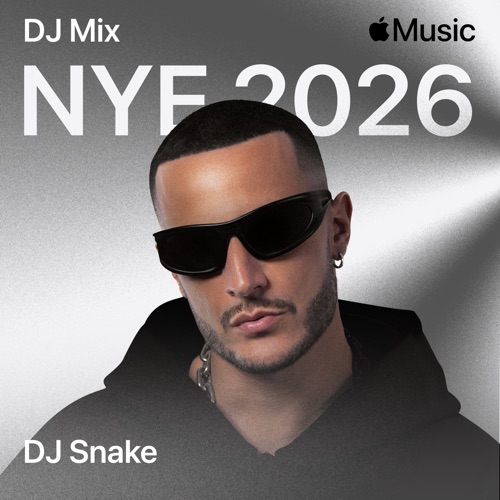NYE 2026 （DJ Mix） – DJ SnakeNYE 2026 (DJ Mix)-无损音乐