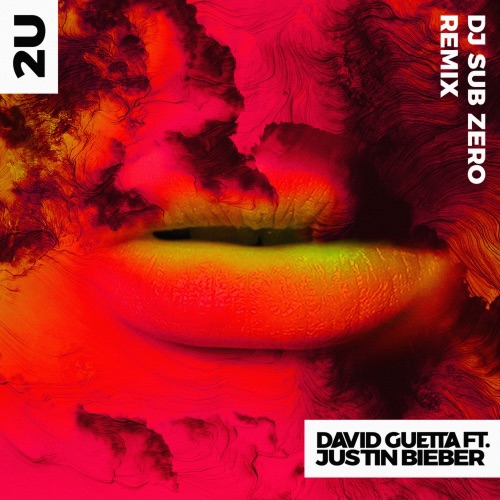 2U (feat. Justin Bieber) [DJ Sub Zero Remix] – Single – David Guetta-无损音乐