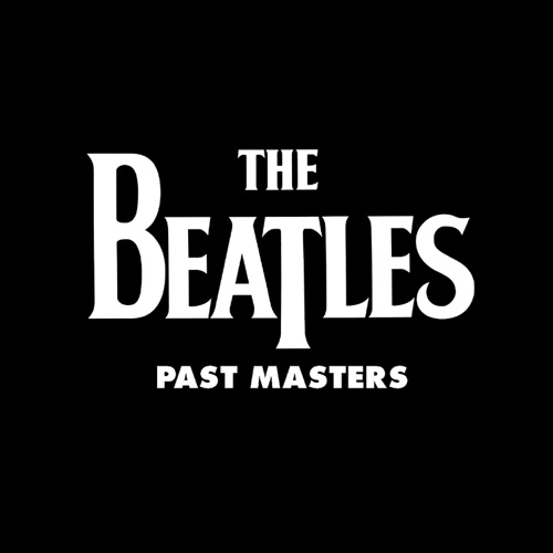 Past Masters, Vols. 1 & 2 – The Beatles-无损音乐