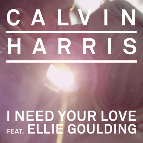 I Need Your Love (feat. Ellie Goulding) [Remixes] – Single – Calvin Harris-无损音乐