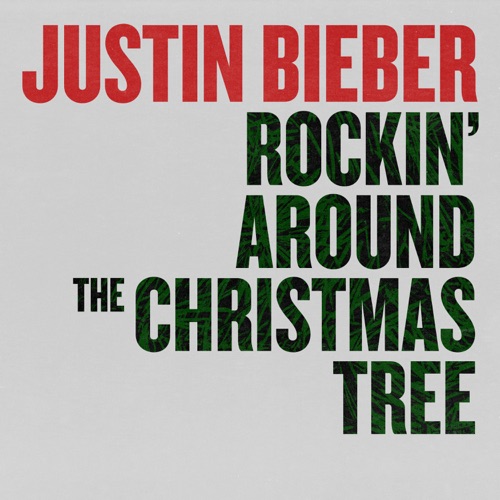 Rockin’ Around The Christmas Tree – Single – Justin Bieber-无损音乐