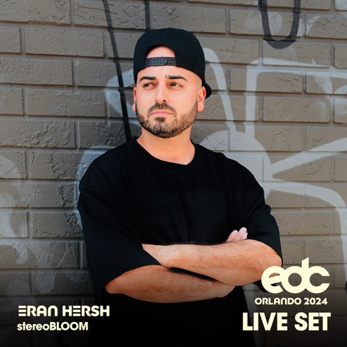 Eran Hersh在EDC Orlando， 2024: Stereo Bloom Stage （DJ Mix） – Eran HershEran Hersh at EDC Orlando, 2024: Stereo Bloom Stage (DJ Mix)-无损音乐